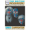 The British Invasion: Alan Moore, Neil Gaiman, Grant Morrison, and the Invention of the Modern Comic Book Writer