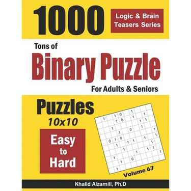 Tons of Binary Puzzle for Adults & Seniors: 1000 Easy to Hard (10x10)