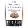 The Brilliance of Ignorance