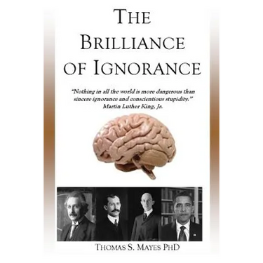 The Brilliance of Ignorance