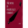 The Devil is Politically Correct