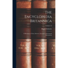 The Encyclopedia Britannica: A Dictionary of Arts, Sciences, Literature and General Information; Volume 12