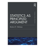 Statistics as Principled Argument