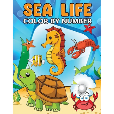 Sea Life Color By Number: Activity Book for Kids, Toddlers, Preschoolers, Kindergarten