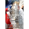 God Dreams to Make America Great Again