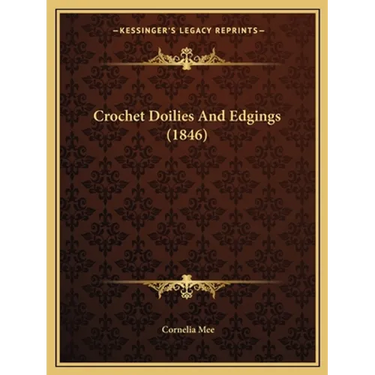 Crochet Doilies And Edgings (1846)