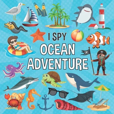 I Spy Ocean Adventure: Interactive A-Z Guessing Game I Spy With My Little Eye for Kids and Toddlers