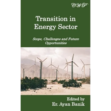 Transition in Energy Sector: Scope, Challenges and Future Opportunities