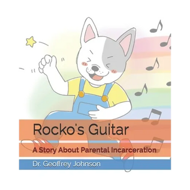 Rocko's Guitar: A Story About Parental Incarceration