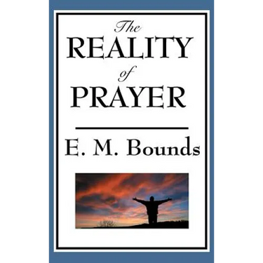 The Reality of Prayer