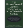 The Modern/Colonial/Capitalist World-System in the Twentieth Century: Global Processes, Antisystemic Movements, and the Geopolitics of Knowledge