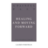 A Painful Past: Healing and Moving Forward