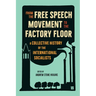 From the Free Speech Movement to the Factory Floor: A Collective History of the International Socialists