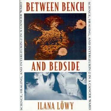 Between Bench and Bedside: Science, Healing, and Interleukin-2 in a Cancer Ward