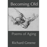 Becoming Old: Poems of Aging