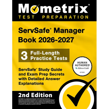 Servsafe Manager Book 2026-2027 - 3 Full-Length Practice Tests, Servsafe Study Guide and Exam Prep Secrets with Detailed Answer Explanations: [2nd Edi