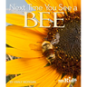 Next Time You See a Bee