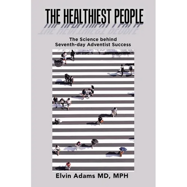 The Healthiest People: The Science Behind Seventh-Day Adventist Success
