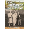 From White Sand to Red Clay