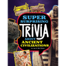 Super Surprising Trivia about Ancient Civilizations