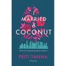 I Married a Coconut