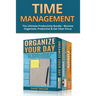 Time Management: The Ultimate Productivity Bundle - Become Organized, Productive & Get Clear Focus