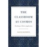 The Classroom as Cosmos: Teaching as Pattern Application