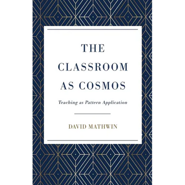 The Classroom as Cosmos: Teaching as Pattern Application