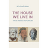 The House We Live in: Virtue, Wisdom, and Pluralism
