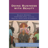 Doing Business With Beauty: Black Women, Hair Salons, and the Racial Enclave Economy