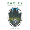 Barley: Memories of a Trail Dog