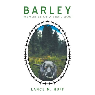 Barley: Memories of a Trail Dog