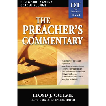 The Preacher's Commentary - Vol. 22: Hosea / Joel / Amos / Obadiah / Jonah: 22