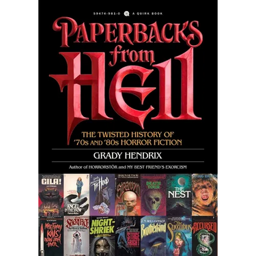 Paperbacks from Hell: The Twisted History of '70s and '80s Horror Fiction