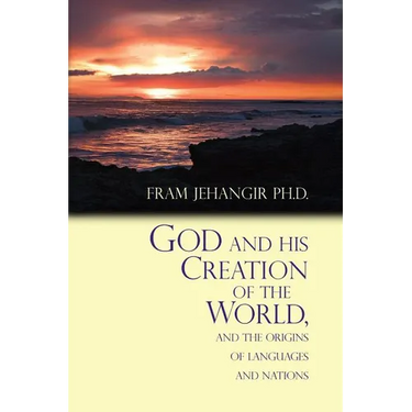 God and His Creation of the World, and the Origins of Languages and Nations