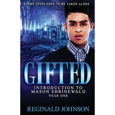 Gifted: Introduction of Mason Shrinewald: Year One