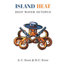 Island Heat: Deep Water Octopus