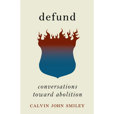 Defund: Conversations Toward Abolition
