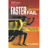 Faster Without Fail: Your Guide to Overcoming Injuries and Running Faster than Ever
