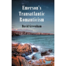 Emerson's Transatlantic Romanticism