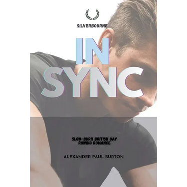 In Sync: Slow-burn British Gay Rowing Romance