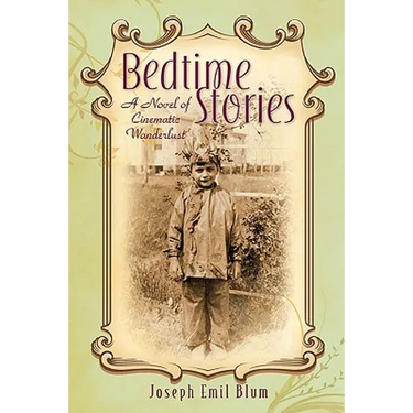 Bedtime Stories: A Novel of Cinematic Wanderlust