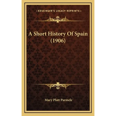 A Short History Of Spain (1906)