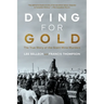 Dying For Gold: The True Story of the Giant Mine Murders