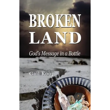 BROKEN LAND: God's Message in a Bottle