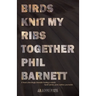 Birds Knit My Ribs Together