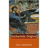 Eucharistic Origins