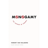 Monogamy: Its Songs and Poems