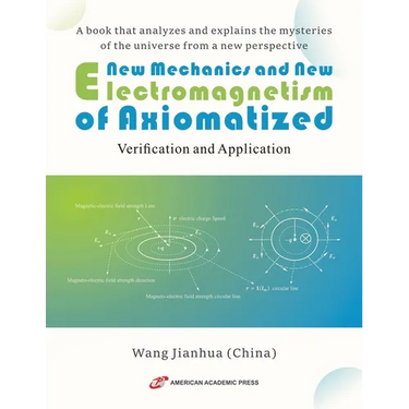 New Mechanics and New Electromagnetism of Axiomatized