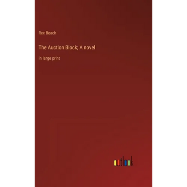The Auction Block; A novel: in large print